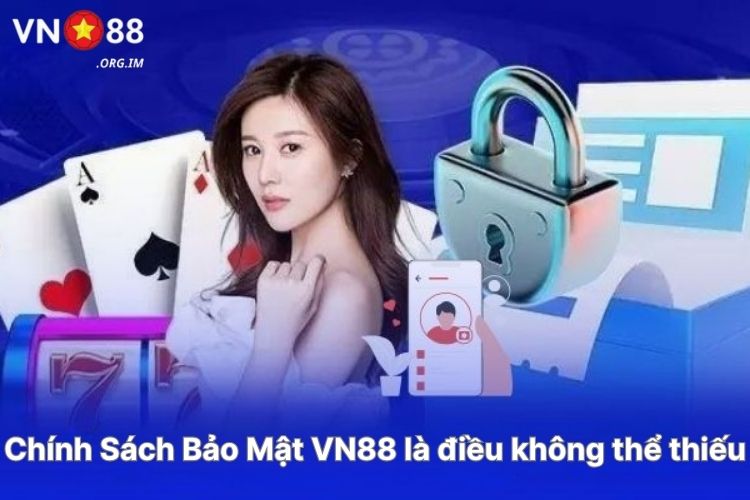 chinh-sach-bao-mat-vn88-la-dieu-khong-the-thieu