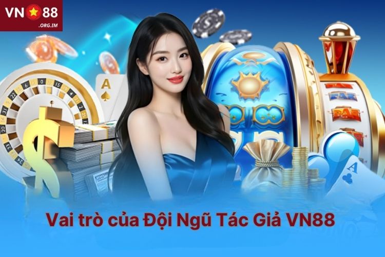 vai-tro-cua-doi-ngu-tac-gia-vn88